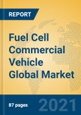 Fuel Cell Commercial Vehicle Global Market Insights 2021, Analysis and Forecast to 2026, by Manufacturers, Regions, Technology, Application, Product Type- Product Image