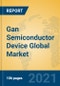 Gan Semiconductor Device Global Market Insights 2021, Analysis and Forecast to 2026, by Manufacturers, Regions, Technology, Application, Product Type - Product Thumbnail Image