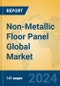 Non-Metallic Floor Panel Global Market Insights 2024, Analysis and Forecast to 2029, by Manufacturers, Regions, Technology, Application, Product Type - Product Image