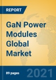 GaN Power Modules Global Market Insights 2021, Analysis and Forecast to 2026, by Manufacturers, Regions, Technology, Application, Product Type- Product Image