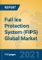 Full Ice Protection System (FIPS) Global Market Insights 2021, Analysis and Forecast to 2026, by Manufacturers, Regions, Technology, Application, Product Type - Product Thumbnail Image