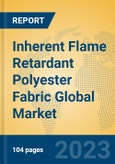 Inherent Flame Retardant Polyester Fabric Global Market Insights 2023, Analysis and Forecast to 2028, by Manufacturers, Regions, Technology, Application, Product Type- Product Image