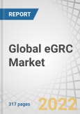 Global eGRC Market by Component (Solutions (Risk Management, Regulatory & Compliance, Audit Management) and Services), Business Function, Vertical (BFSI, Healthcare, Manufacturing), and Region - Forecast to 2027- Product Image