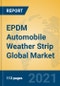 EPDM Automobile Weather Strip Global Market Insights 2021, Analysis and Forecast to 2026, by Manufacturers, Regions, Technology, Application, Product Type - Product Thumbnail Image