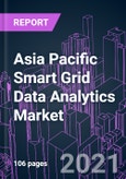 Asia Pacific Smart Grid Data Analytics Market 2020-2027 by Component (Solutions, Services), Deployment (Cloud-based, On-premise, Hybrid), Application, End User, and Country: Trend Outlook and Growth Opportunity- Product Image