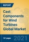 Cast Components for Wind Turbines Global Market Insights 2021, Analysis and Forecast to 2026, by Manufacturers, Regions, Technology, Application, Product Type - Product Thumbnail Image