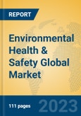Environmental Health & Safety Global Market Insights 2023, Analysis and Forecast to 2028, by Manufacturers, Regions, Technology, Product Type- Product Image