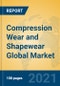 Compression Wear and Shapewear Global Market Insights 2021, Analysis and Forecast to 2026, by Manufacturers, Regions, Technology - Product Image