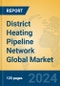 District Heating Pipeline Network Global Market Insights 2024, Analysis and Forecast to 2029, by Manufacturers, Regions, Technology, Application - Product Thumbnail Image