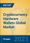 Cryptocurrency Hardware Wallets Global Market Insights 2021, Analysis and Forecast to 2026, by Manufacturers, Regions, Technology, Application, Product Type - Product Image