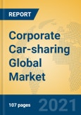 Corporate Car-sharing Global Market Insights 2021, Analysis and Forecast to 2026, by Manufacturers, Regions, Technology, Application, Product Type- Product Image