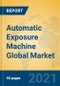 Automatic Exposure Machine Global Market Insights 2021, Analysis and Forecast to 2026, by Manufacturers, Regions, Technology, Application, Product Type - Product Thumbnail Image