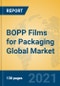 BOPP Films for Packaging Global Market Insights 2021, Analysis and Forecast to 2026, by Manufacturers, Regions, Technology, Product Type - Product Image