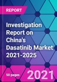 Investigation Report on China's Dasatinib Market 2021-2025- Product Image