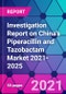 Investigation Report on China's Piperacillin and Tazobactam Market 2021-2025 - Product Thumbnail Image