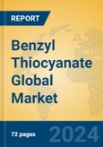 Benzyl Thiocyanate Global Market Insights 2024, Analysis and Forecast to 2029, by Manufacturers, Regions, Technology, Application- Product Image