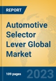 Automotive Selector Lever Global Market Insights 2023, Analysis and Forecast to 2028, by Manufacturers, Regions, Technology, Application, Product Type- Product Image