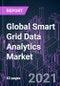Global Smart Grid Data Analytics Market 2020-2027 by Component (Solutions, Services), Deployment (Cloud-based, On-premise, Hybrid), Application, End User, and Region: Trend Outlook and Growth Opportunity - Product Image