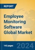 Employee Monitoring Software Global Market Insights 2024, Analysis and Forecast to 2029, by Market Participants, Regions, Technology, Application, and Product Type- Product Image