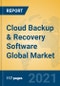 Cloud Backup & Recovery Software Global Market Insights 2021, Analysis and Forecast to 2026, by Manufacturers, Regions, Technology, Product Type - Product Image