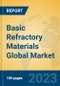 Basic Refractory Materials Global Market Insights 2023, Analysis and Forecast to 2028, by Manufacturers, Regions, Technology, Application, Product Type - Product Image