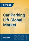 Car Parking Lift Global Market Insights 2021, Analysis and Forecast to 2026, by Manufacturers, Regions, Technology, Application, Product Type- Product Image