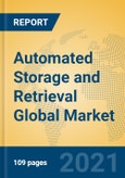 Automated Storage and Retrieval Global Market Insights 2021, Analysis and Forecast to 2026, by Manufacturers, Regions, Technology- Product Image