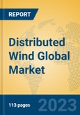 Distributed Wind Global Market Insights 2023, Analysis and Forecast to 2028, by Manufacturers, Regions, Technology, Product Type- Product Image