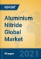 Aluminium Nitride Global Market Insights 2021, Analysis and Forecast to 2026, by Manufacturers, Regions, Technology, Product Type - Product Thumbnail Image
