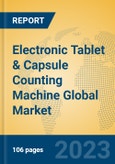 Electronic Tablet & Capsule Counting Machine Global Market Insights 2023, Analysis and Forecast to 2028, by Manufacturers, Regions, Technology, Application, Product Type- Product Image