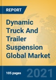 Dynamic Truck And Trailer Suspension Global Market Insights 2021, Analysis and Forecast to 2026, by Manufacturers, Regions, Technology, Application- Product Image