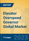Elevator Overspeed Governor Global Market Insights 2023, Analysis and Forecast to 2028, by Manufacturers, Regions, Technology, Application, Product Type- Product Image