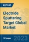 Electride Sputtering Target Global Market Insights 2023, Analysis and Forecast to 2028, by Manufacturers, Regions, Technology, Application, Product Type - Product Image