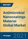 Antimicrobial Nanocoatings Material Global Market Insights 2021, Analysis and Forecast to 2026, by Manufacturers, Regions, Technology, Product Type- Product Image