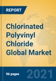 Chlorinated Polyvinyl Chloride Global Market Insights 2021, Analysis and Forecast to 2026, by Manufacturers, Regions, Technology, Product Type- Product Image