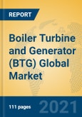 Boiler Turbine and Generator (BTG) Global Market Insights 2021, Analysis and Forecast to 2026, by Manufacturers, Regions, Technology, Application, Product Type- Product Image