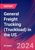 General Freight Trucking (Truckload) in the US - Industry Market Research Report- Product Image