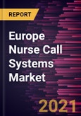 Europe Nurse Call Systems Market Forecast to 2027 - COVID-19 Impact and Regional Analysis by Equipment; Technology; Application; End User; and Country- Product Image