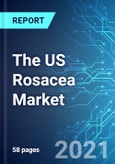 The US Rosacea Market: Size & Forecasts with Impact Analysis of COVID-19 (2021-2025 Edition)- Product Image