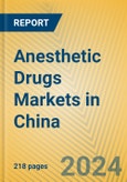 Anesthetic Drugs Markets in China- Product Image