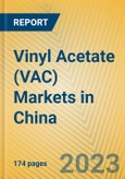 Vinyl Acetate (VAC) Markets in China- Product Image