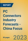 PC Connectors Industry Forecasts - China Focus- Product Image