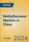 Methylbenzene Markets in China - Product Image