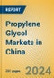 Propylene Glycol Markets in China - Product Thumbnail Image