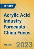 Acrylic Acid Industry Forecasts - China Focus- Product Image