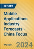 Mobile Applications Industry Forecasts - China Focus- Product Image