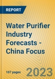 Water Purifier Industry Forecasts - China Focus- Product Image