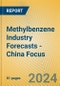 Methylbenzene Industry Forecasts - China Focus - Product Thumbnail Image