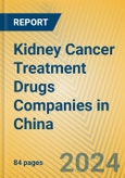 Kidney Cancer Treatment Drugs Companies in China- Product Image