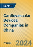 Cardiovascular Devices Companies in China- Product Image